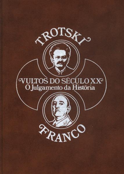 Vultos Do Século Xx: Trotski - Franco