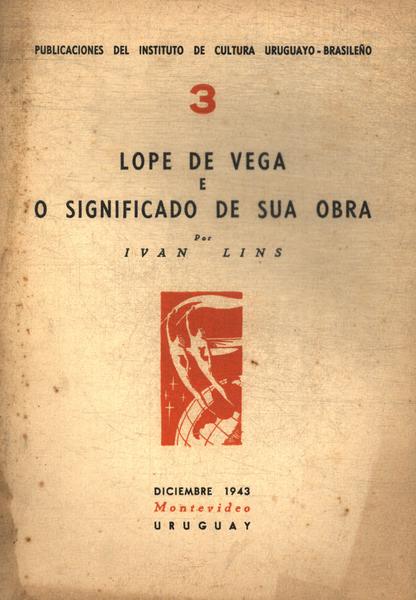 Lope De Vega E O Significado De Sua Obra