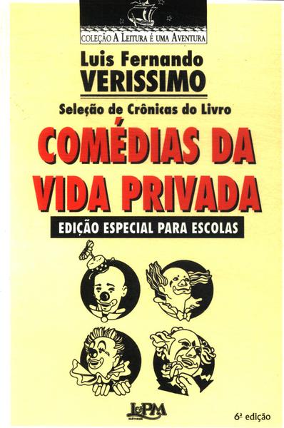 Seleção De Crônicas Do Livro Comédias Da Vida Privada