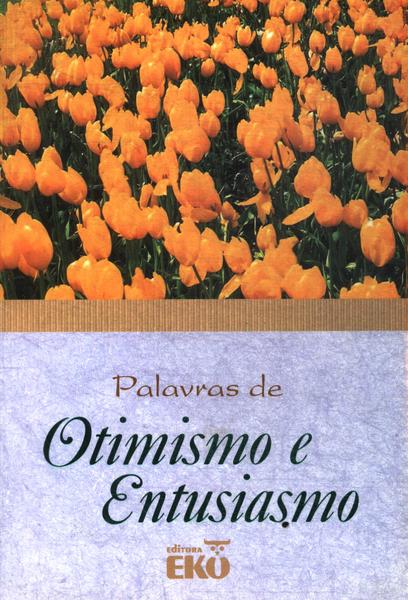 Palavras De Otimismo E Entusiasmo