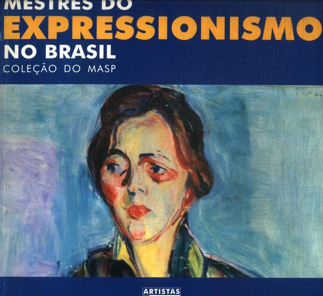 Mestres Do Expressionismo No Brasil