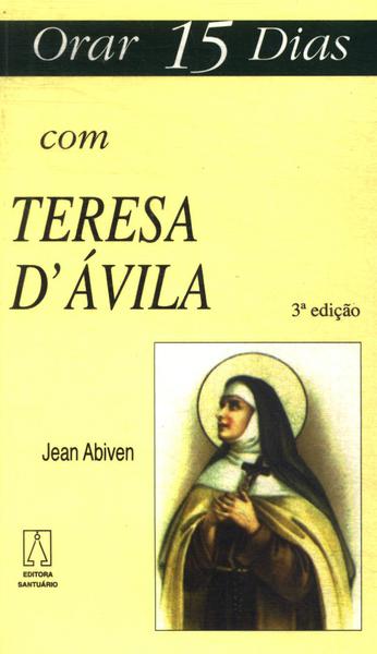 Orar 15 Dias Com Teresa D'ávila