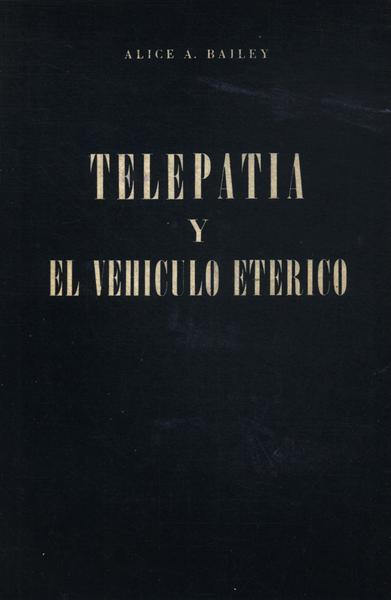 Telepatia Y El Vehiculo Eterico