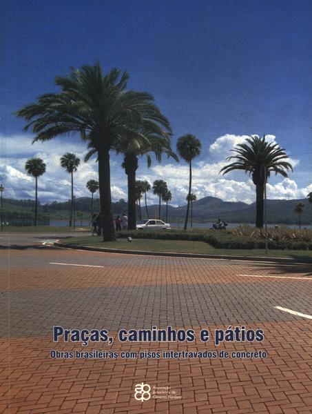 Praças, Caminhos E Pátios