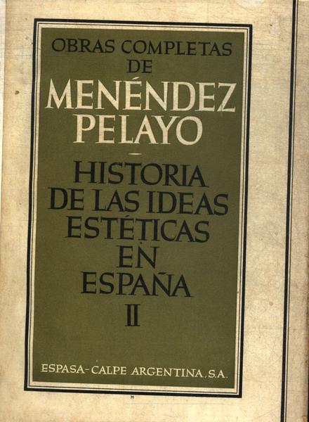 Historia De Las Ideas Estéticas En España Vol 2