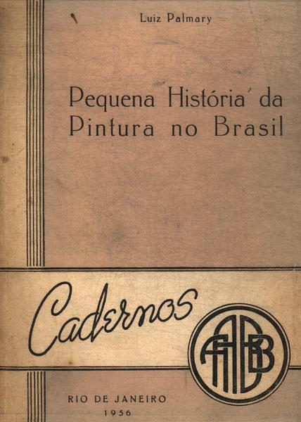 Pequena História Da Pintura No Brasil