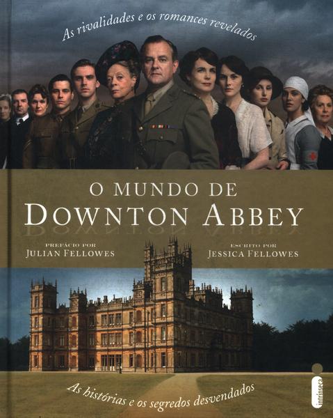 O Mundo De Downton Abbey