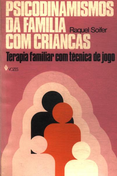 Psicodinamismos Da Família Com Crianças