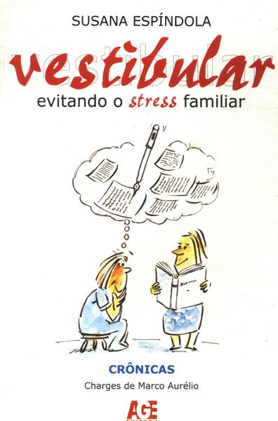 Vestibular: Evitando O Stress Familiar