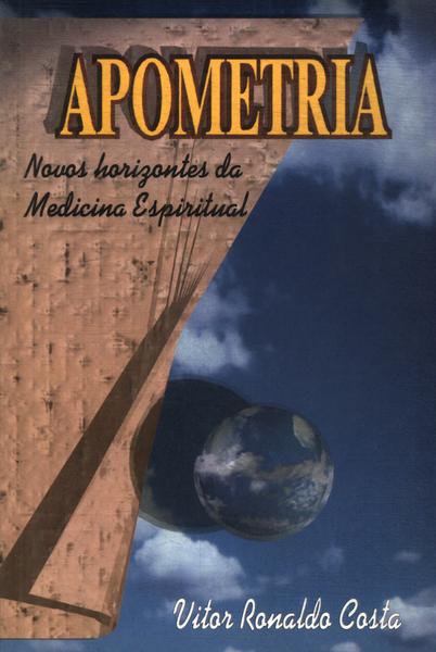 Apometria, Novos Horizontes Da Medicina Espiritual