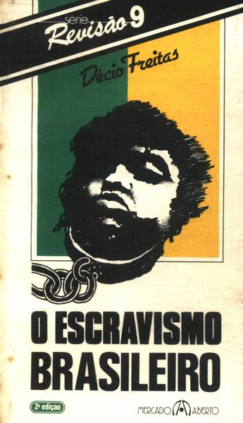 O Escravismo Brasileiro