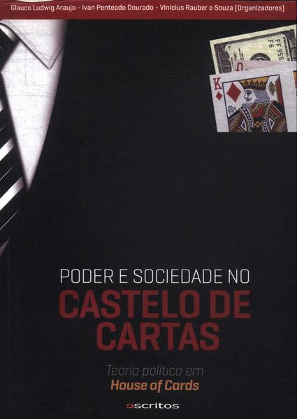 Poder E Sociedade No Castelo De Cartas