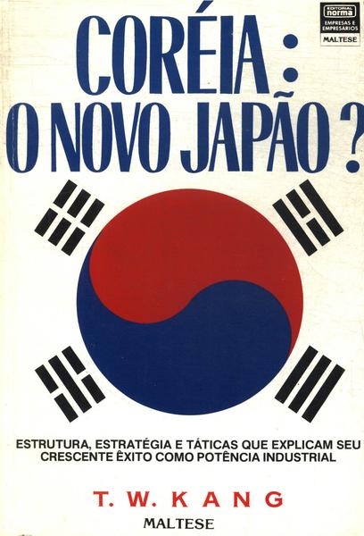 Coréia: O Novo Japão?