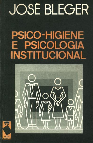 Psico-higiene E Psicologia Institucional
