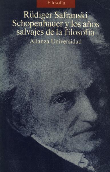 Schopenhauer Y Los Años Salvajes De La Filosofía