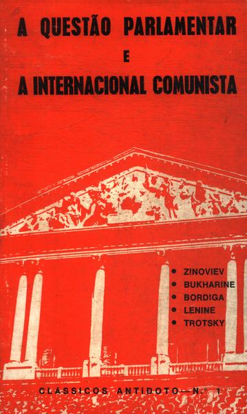 A Questão Parlamentar E A Internacional Comunista