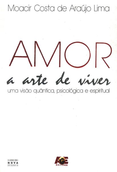 Amor: A Arte De Viver