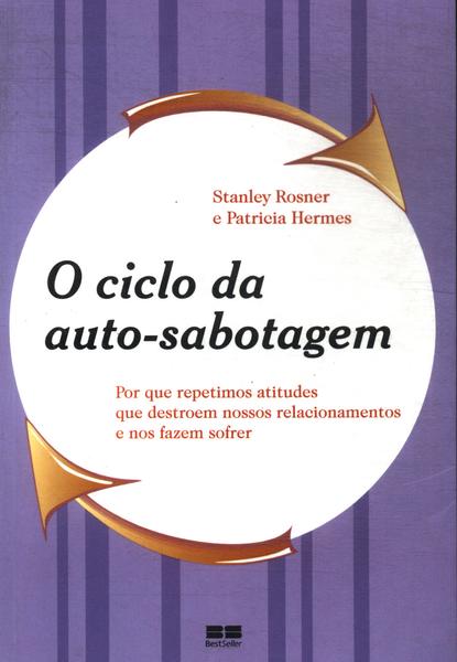 O Ciclo Da Auto-sabotagem