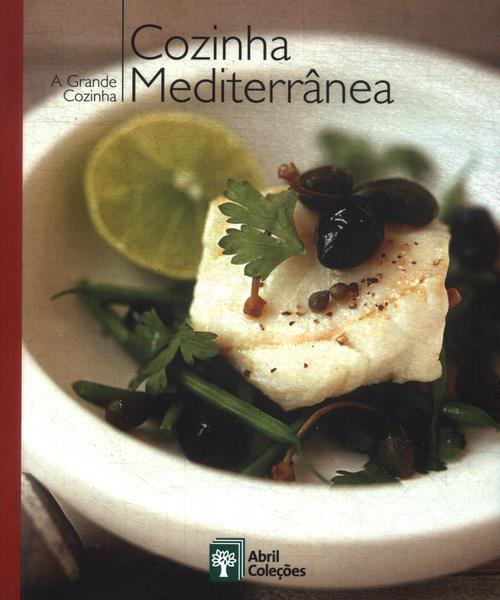 A Grande Cozinha: Cozinha Mediterrânea