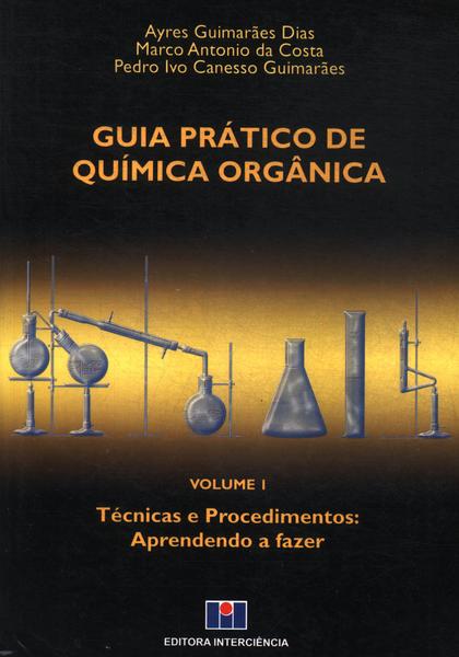 Guia Prático De Química Orgânica Vol 1