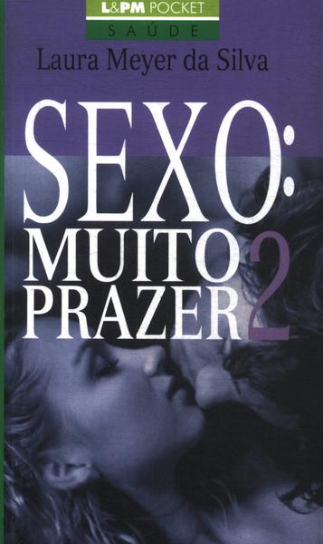 Sexo: Muito Prazer Vol 2