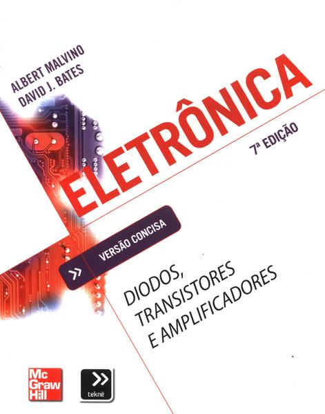 Eletrônica: Diodos, Transistores E Amplificadores (2011)