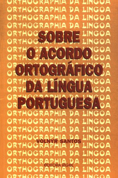 Sobre O Acordo Ortográfico Da Língua Portuguesa
