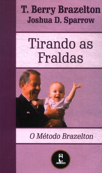 Tirando As Fraldas: O Método Brazelton