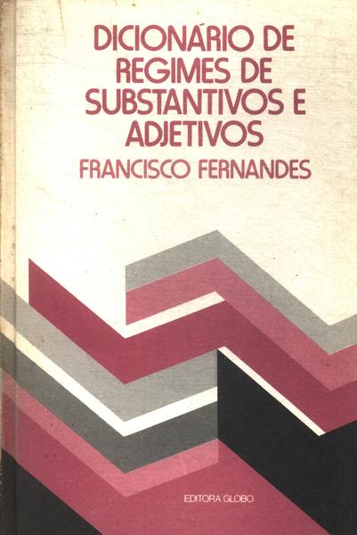 Dicionário De Regimes De Substantivos E Adjetivos (1980)
