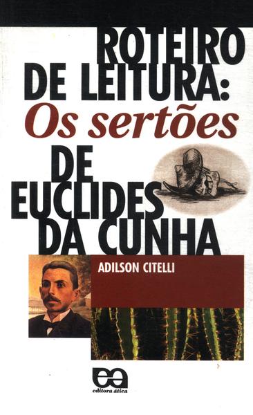 Roteiro De Leitura: Os Sertões De Euclides Da Cunha
