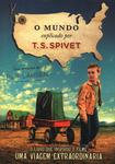 O Mundo Explicado Por T. S. Spivet