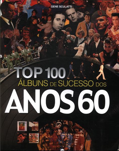 Top 100 Álbuns De Sucesso Dos Anos 60