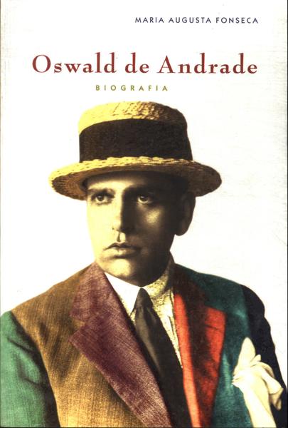 Oswald De Andrade: Biografia