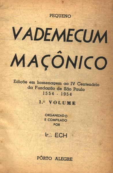 Pequeno Vademecum Maçônico (2 Volumes Em 1)