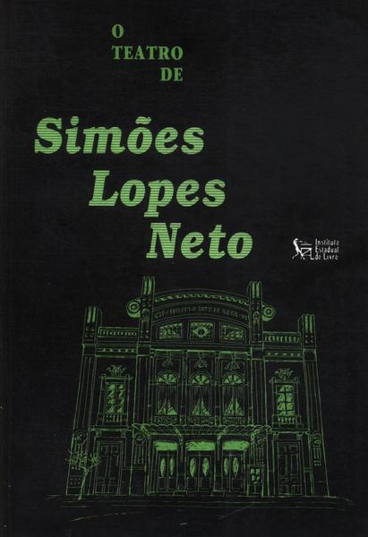 O Teatro De Simões Lopes Neto Vol 1