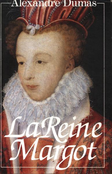 La Reine Margot