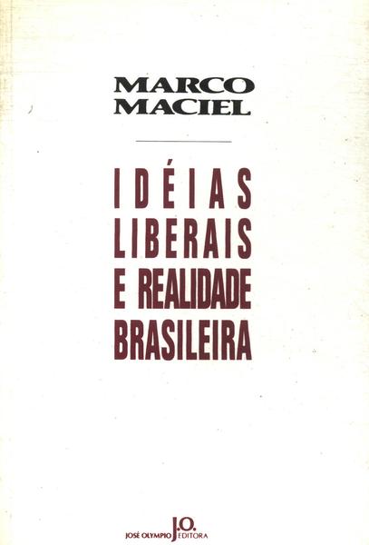 Idéias Liberais E Realidade Brasileira