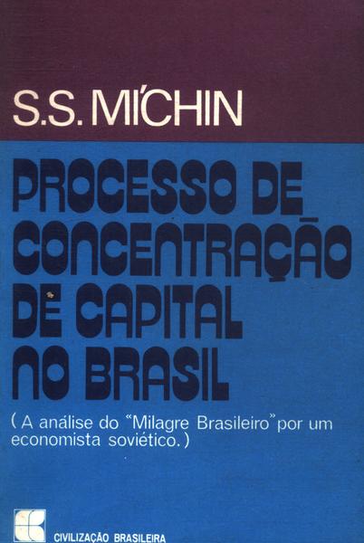 Processo De Concentração De Capital No Brasil