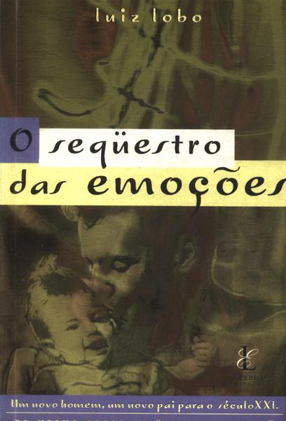 O Sequestro Das Emoções