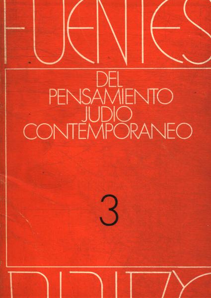 Fuentes Del Pensamiento Judio Contemporaneo Vol 3