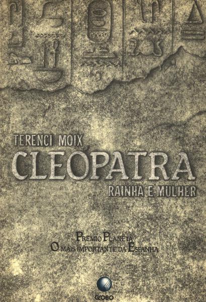 Cleópatra: Rainha E Mulher