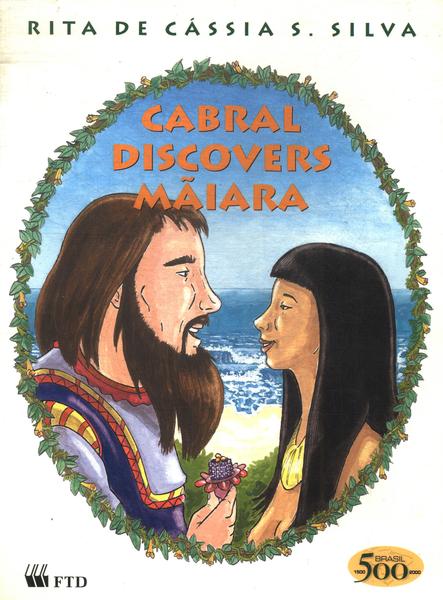 Cabral Discovers Mãiara