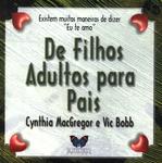 De Filhos Adultos Para Pais