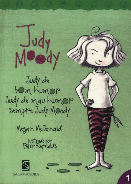 Judy Mood: Judy De Bom Humor, Judy De Mau Humor. Sempre Judy Moody
