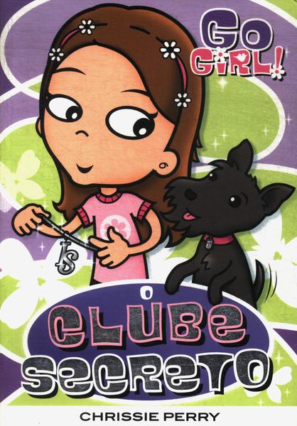 Go Girl!: O Clube Secreto