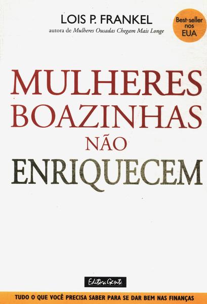 Mulheres Boazinhas Não Enriquecem