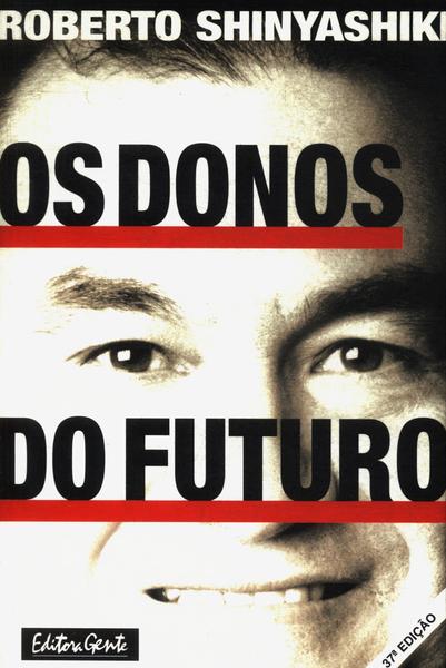 Os Donos Do Futuro