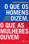 O Que Os Homens Dizem, O Que As Mulheres Ouvem