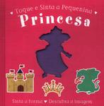 Toque E Sinta A Pequenina Princesa