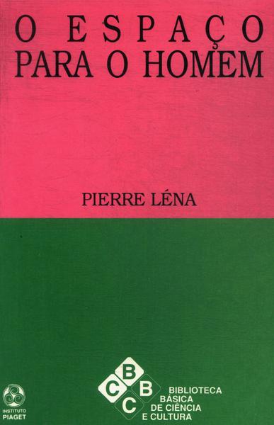 O Espaço Para O Homem
